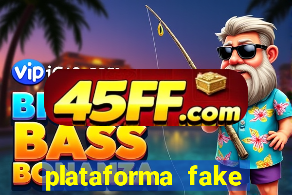 plataforma fake para brincar